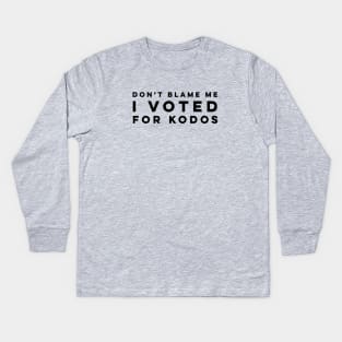 Don't Blame Me, I Voted for Kodos Kids Long Sleeve T-Shirt